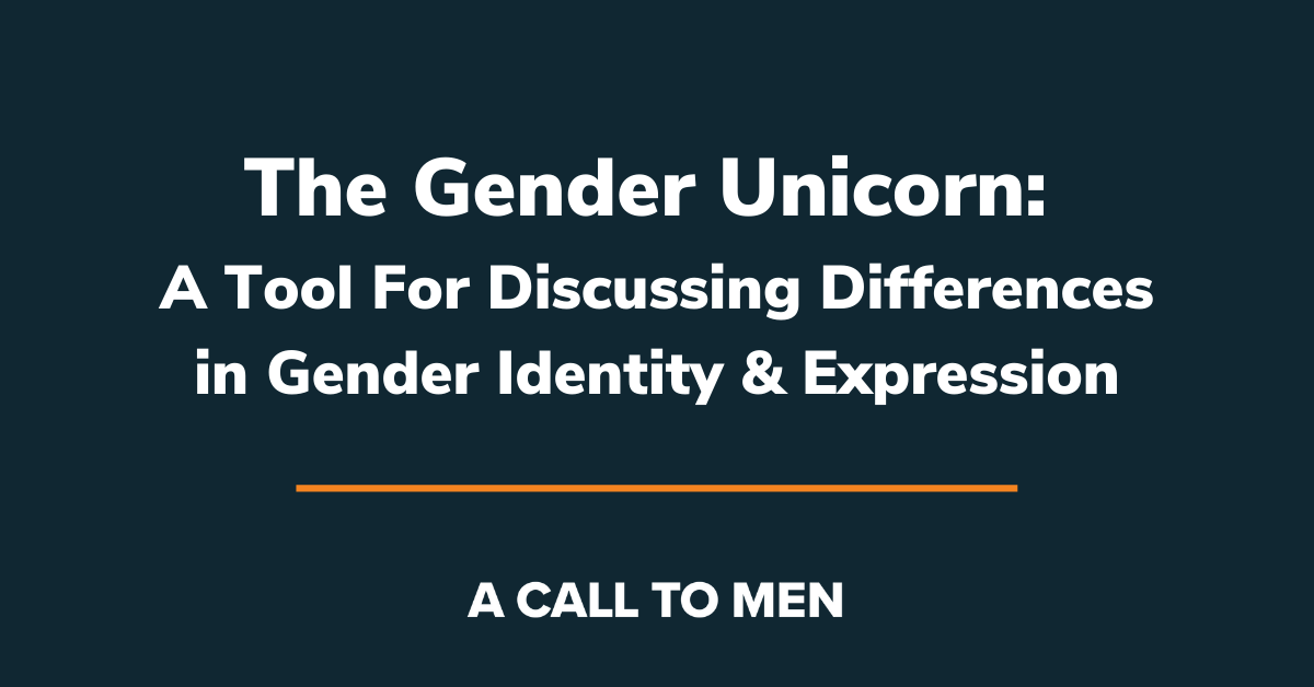 The Gender Unicorn A Call to Men
